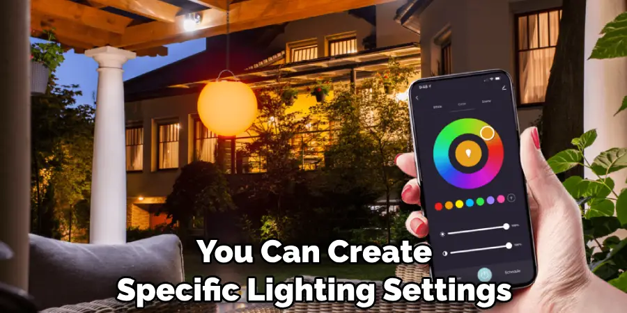 You Can Create Specific Lighting Settings