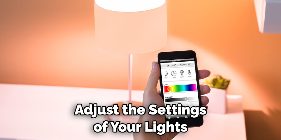 Adjust the Settings of Your Lights