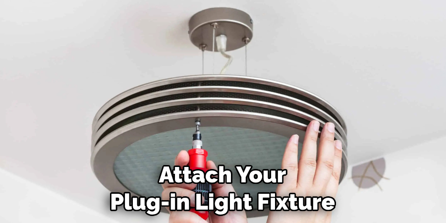 Attach Your Plug-in Light Fixture