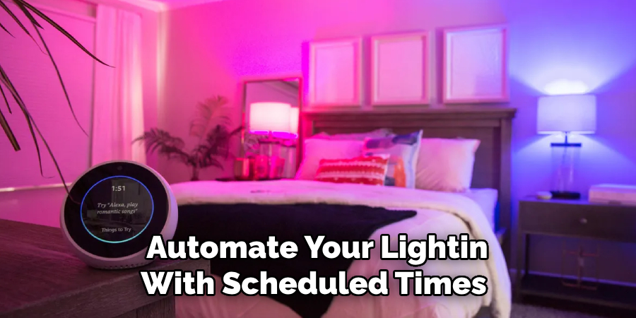 Automate Your Lighting With Scheduled Times 