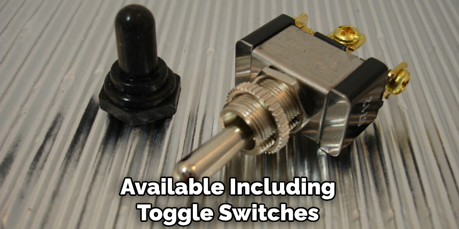 Available Including Toggle Switches