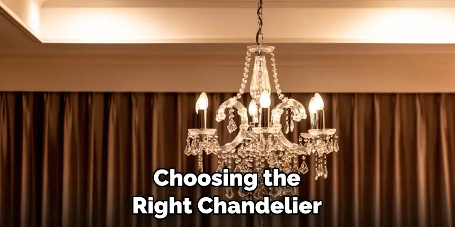 Choosing the Right Chandelier