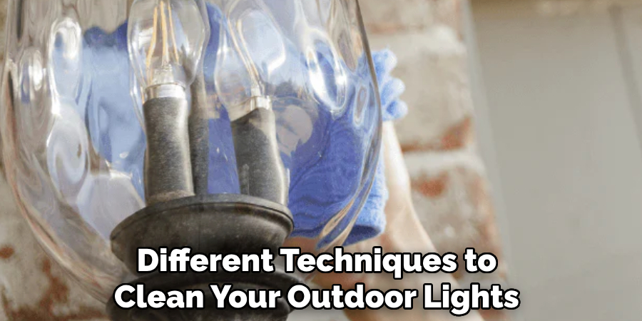Different Techniques to Clean Your Outdoor Lights