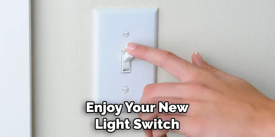 Enjoy Your New Light Switch