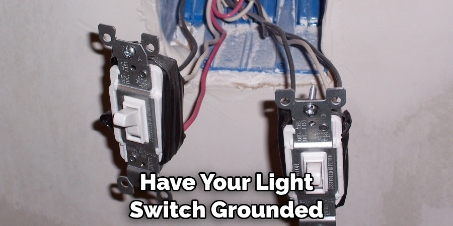 Have Your Light Switch Grounded