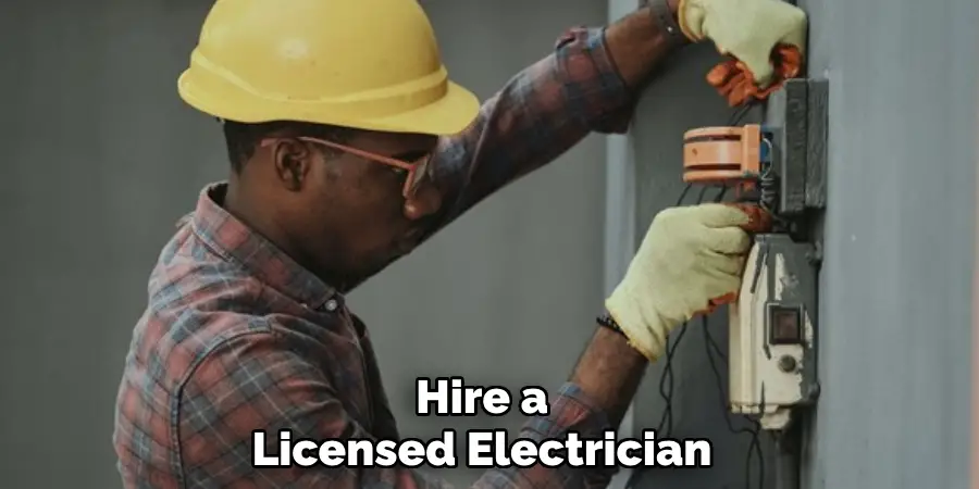 Hire a Licensed Electrician