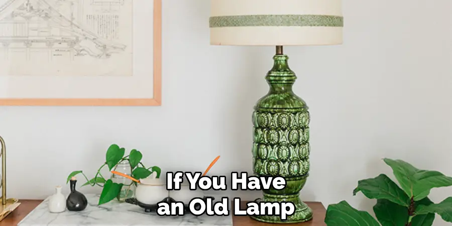 If You Have an Old Lamp