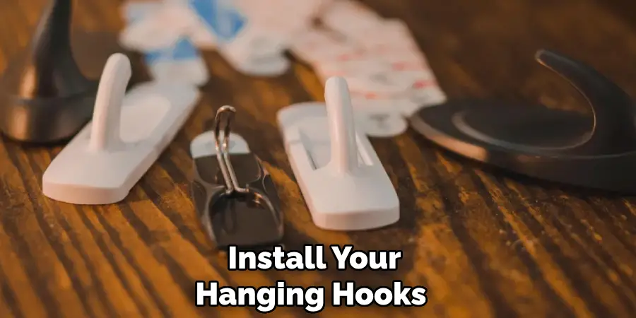  Install Your Hanging Hooks