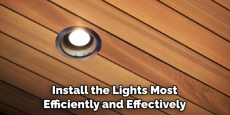 Install the Lights Most Efficiently and Effectively