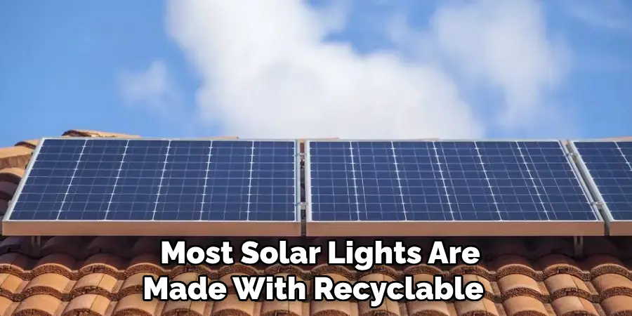  Most Solar Lights Are Made With Recyclable 