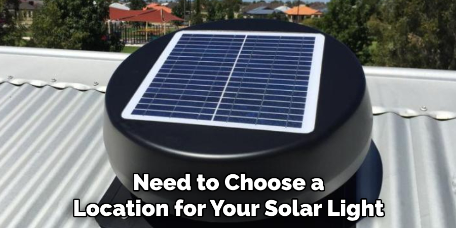 Need to Choose a Location for Your Solar Light