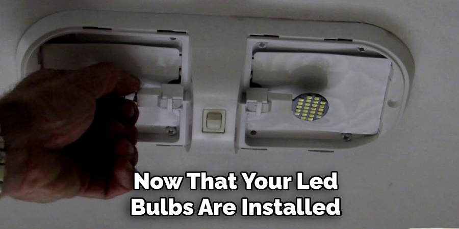 Now That Your Led Bulbs Are Installed