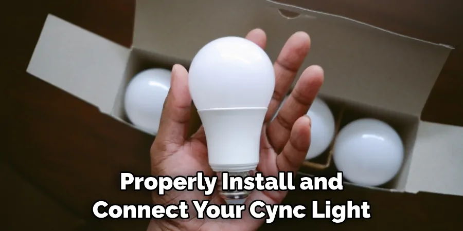 Properly Install and Connect Your Cync Light