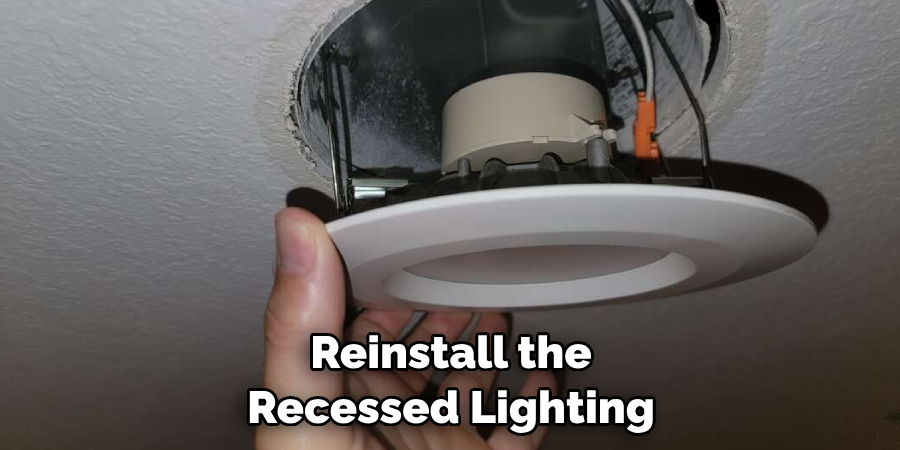 Reinstall the Recessed Lighting
