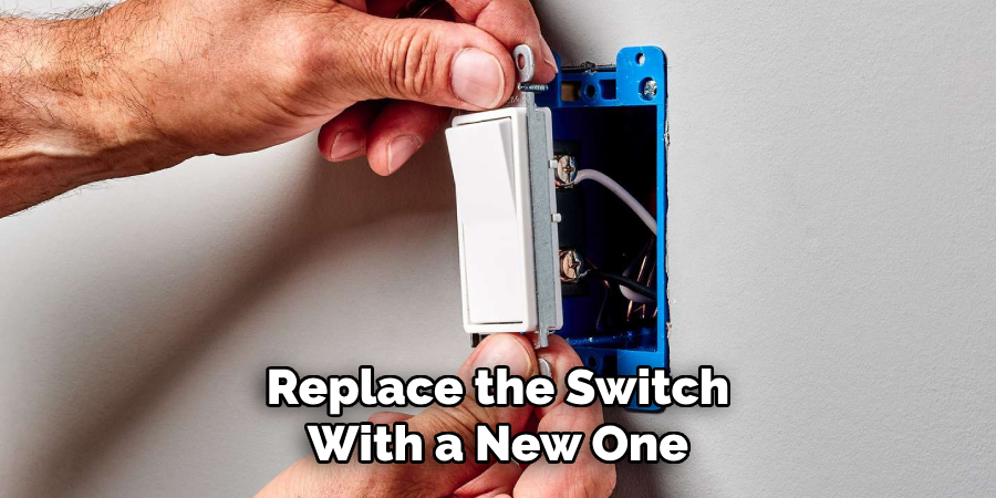 Replace the Switch With a New One