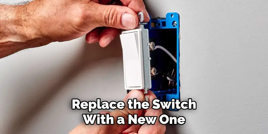 Replace the Switch With a New One