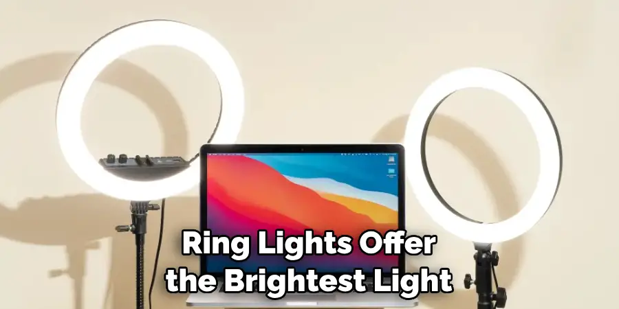 Ring Lights Offer the Brightest Light