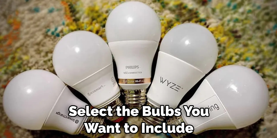 Select the Bulbs You Want to Include