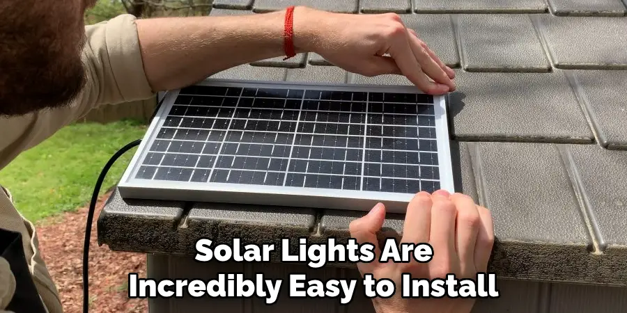Solar Lights Are Incredibly Easy to Install