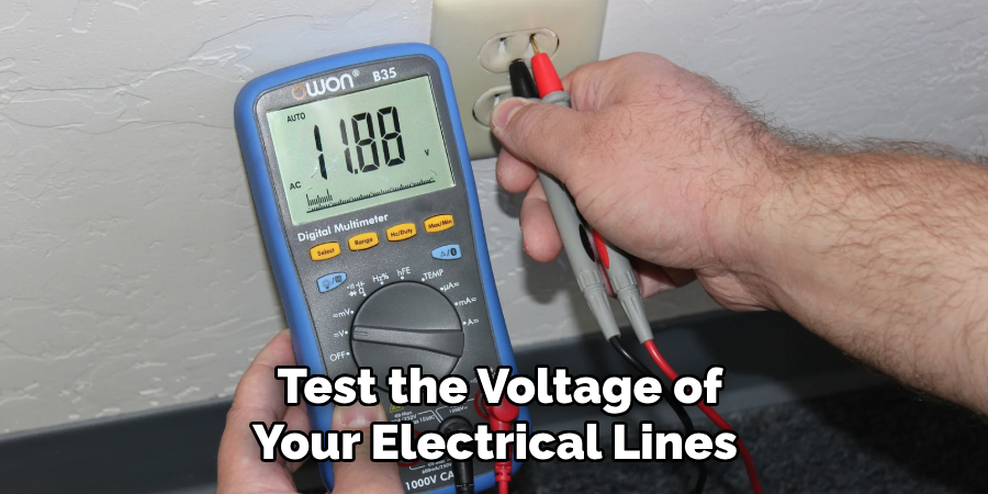  Test the Voltage of Your Electrical Lines