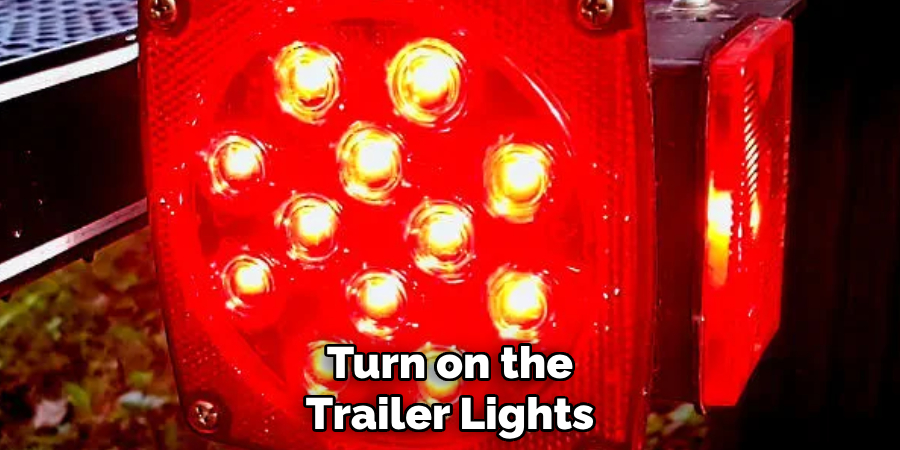 Turn on the Trailer Lights