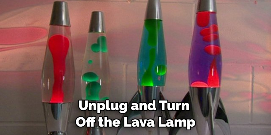 Unplug and Turn Off the Lava Lamp