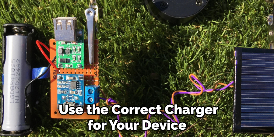  Use the Correct Charger for Your Device