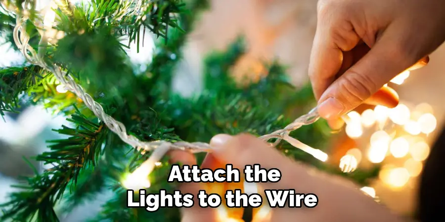 Attach the lights to the wire 