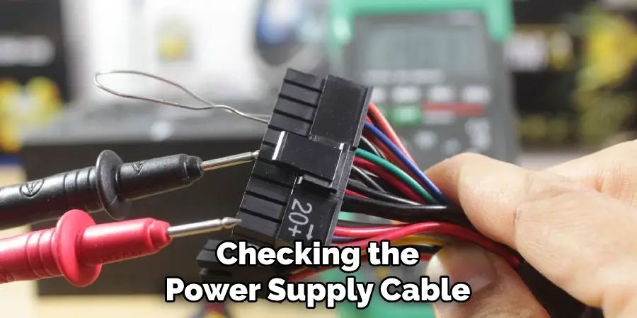 Checking the Power Supply Cable
