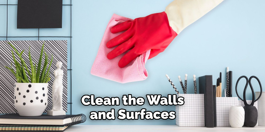Clean the Walls and Surfaces