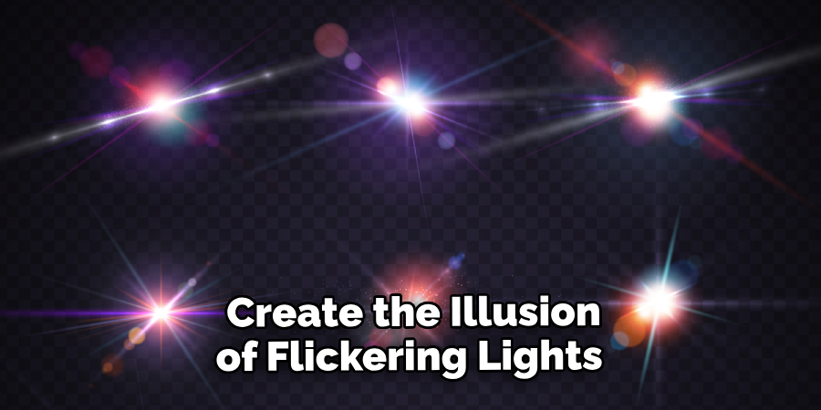  Create the Illusion of Flickering Lights