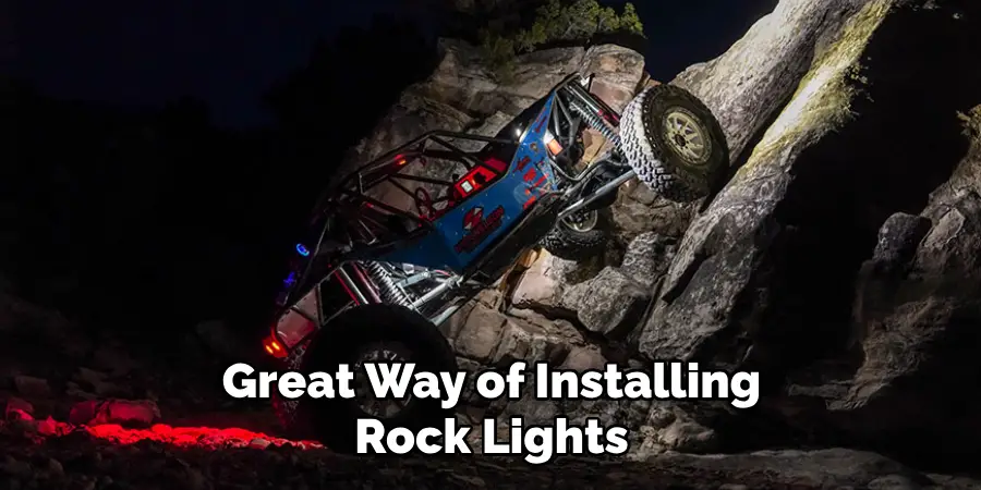 Great Way of Installing Rock Lights