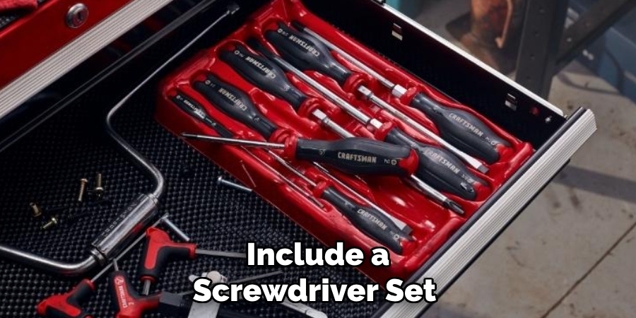  Include a Screwdriver Set