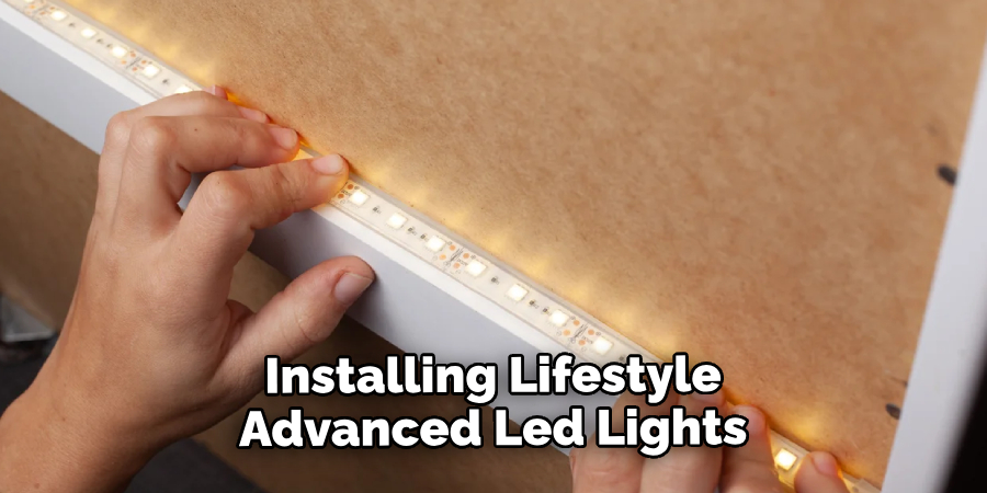 Installing Lifestyle Advanced Led Lights