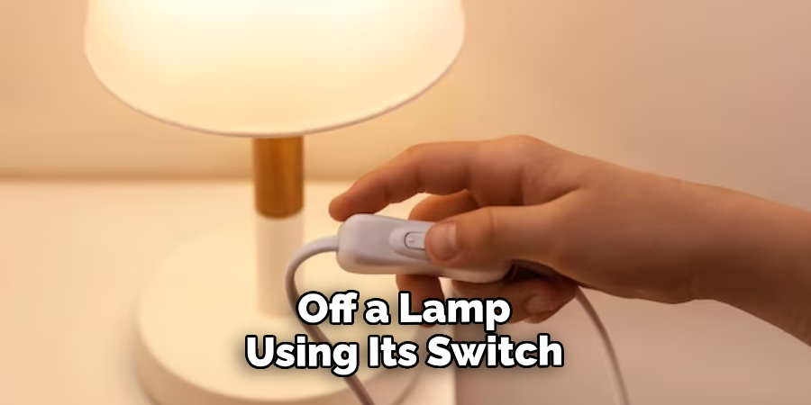 Off a Lamp Using Its Switch