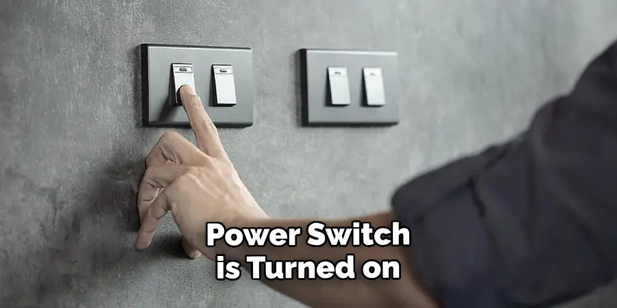 Power Switch is Turned on