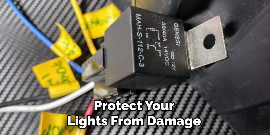Protect Your Lights From Damage