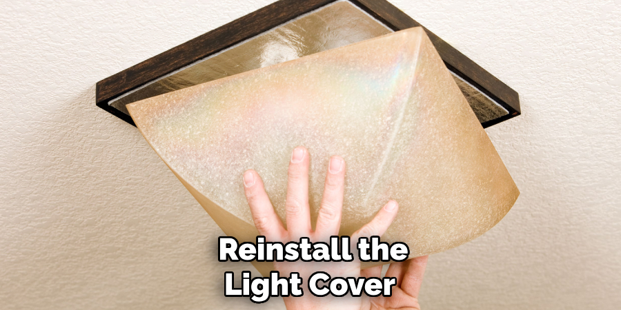  Reinstall the Light Cover