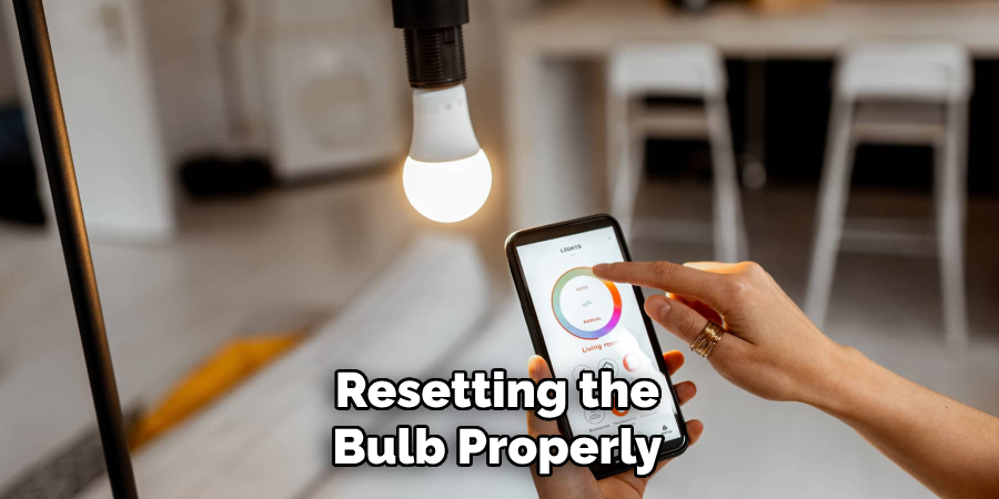 Resetting the Bulb Properly