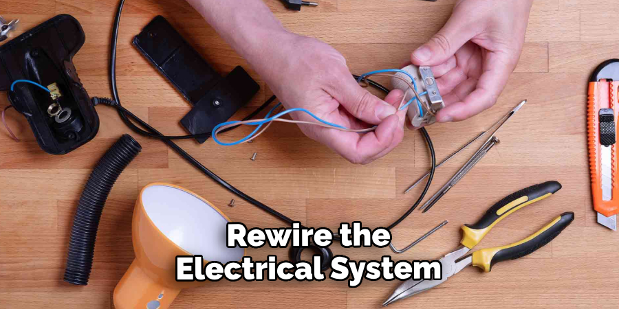 Rewire the Electrical System