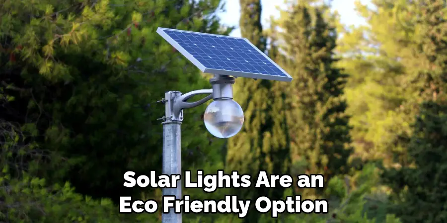 Solar Lights Are an Eco Friendly Option