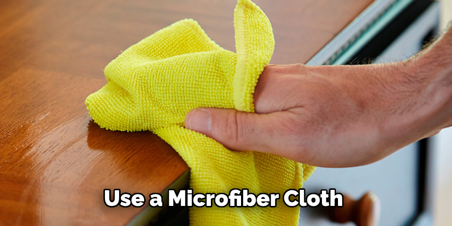 Use a Microfiber Cloth 