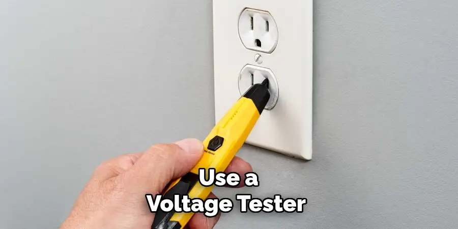 Use a Voltage Tester 