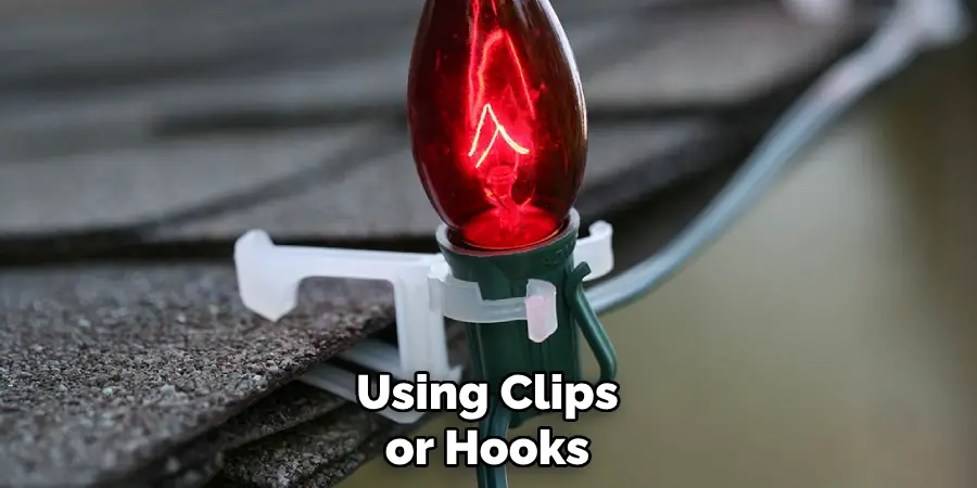Using Clips or Hooks