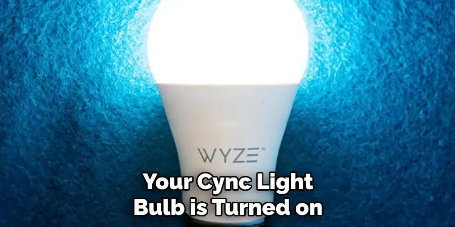 Your Cync Light Bulb is Turned on