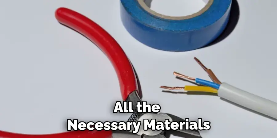 All the Necessary Materials