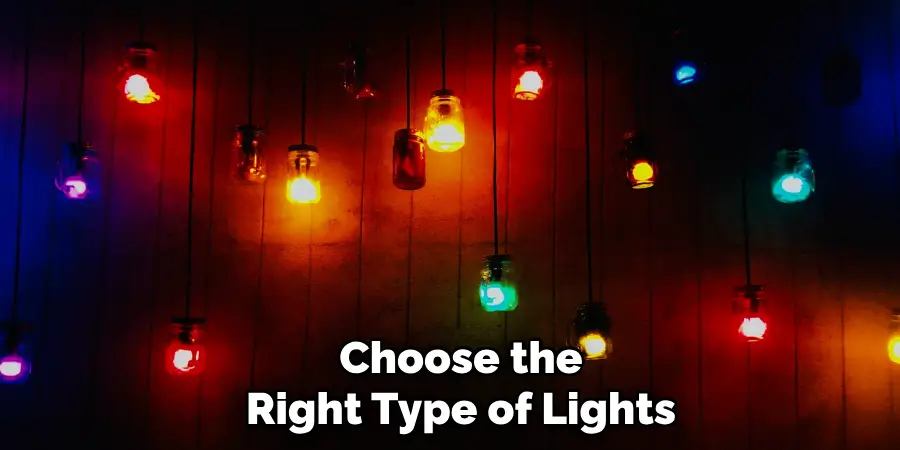 Choose the Right Type of Lights