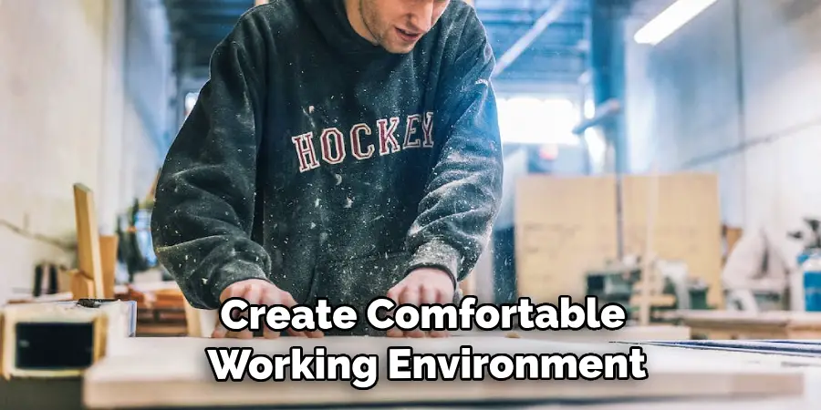 Create a Comfortable Working Environment