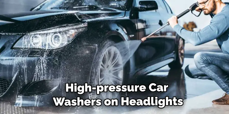 High-pressure Car Washers on Your Headlights