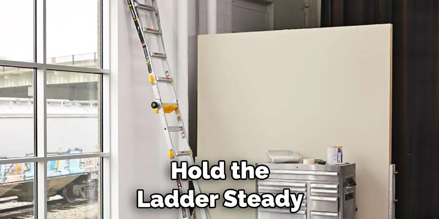  Hold the Ladder Steady